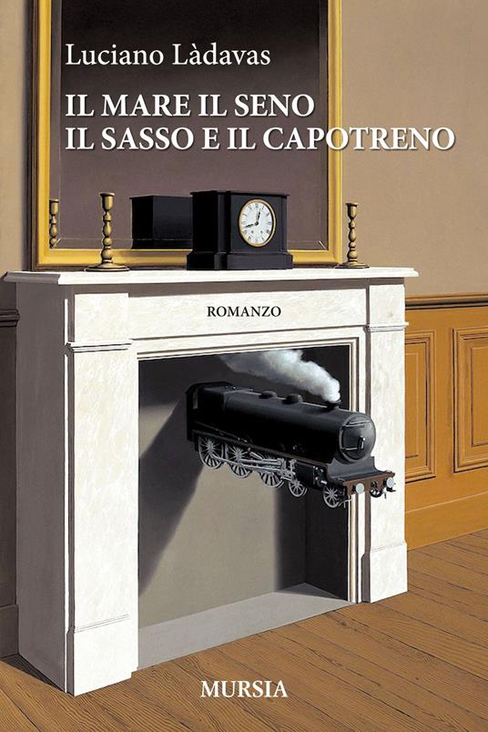 Il mare il seno il sasso e il capotreno - Luciano Làdavas - copertina