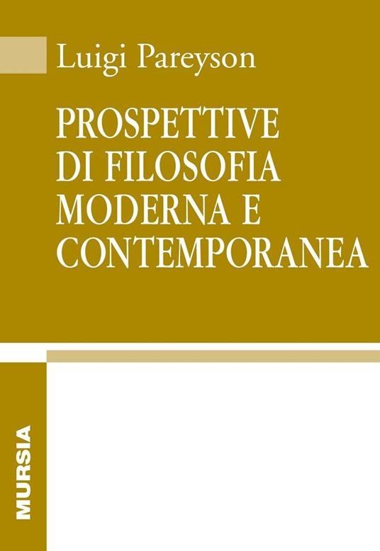 Prospettive di filosofia moderna e contemporanea - Luigi Pareyson - copertina