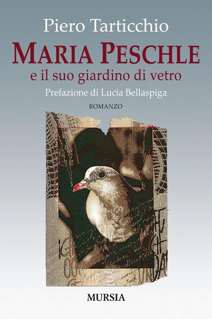 Maria Peschle e il suo giardino di vetro - Piero Tarticchio - copertina