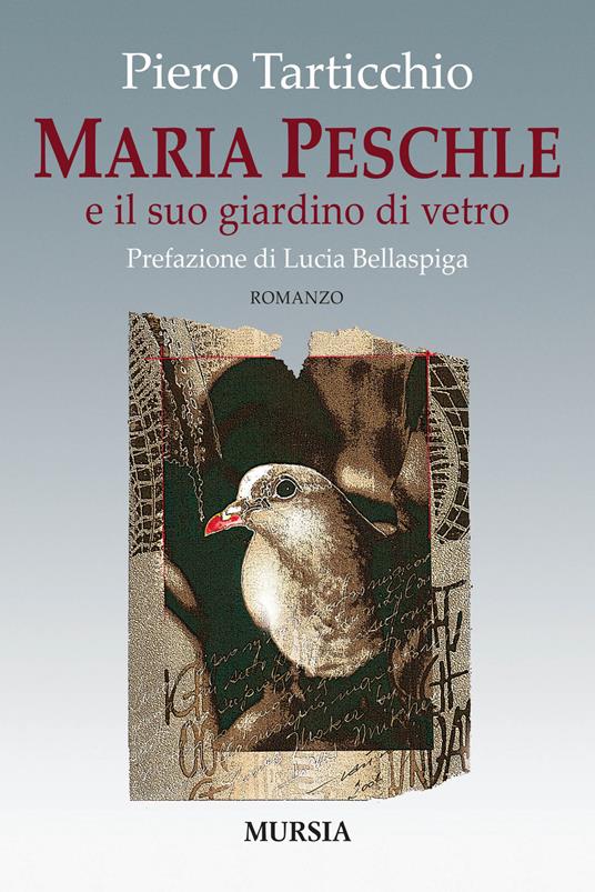 Maria Peschle e il suo giardino di vetro - Piero Tarticchio - copertina