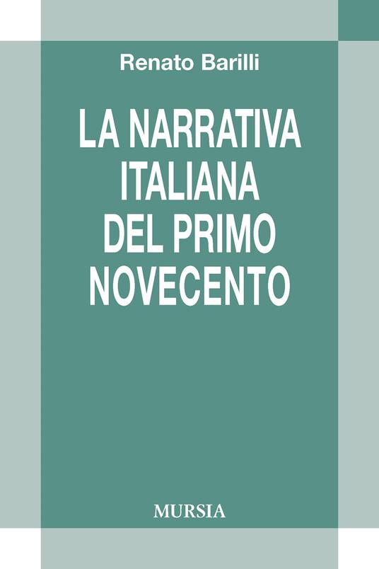 La letteratura italiana del primo Novecento - Renato Barilli - copertina