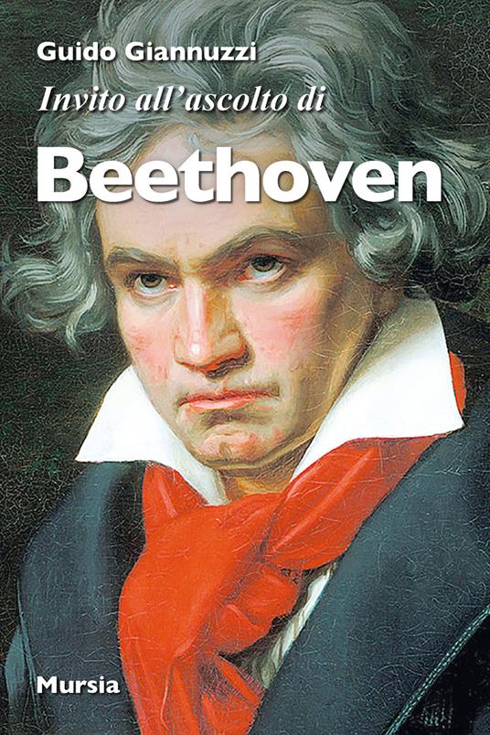 Invito all'ascolto di Beethoven - Guido Giannuzzi - copertina