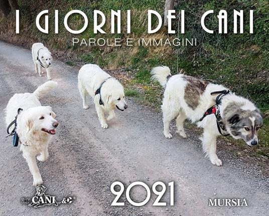 I giorni dei cani. Calendario 2021 - copertina