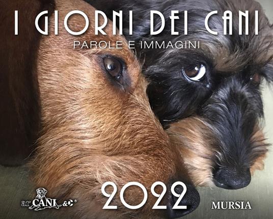 I giorni dei cani. Calendario 2022 - copertina
