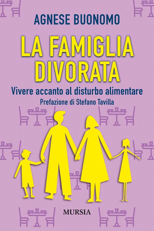 La famiglia divorata. Vivere accanto al disturbo alimentare - Agnese Buonomo - copertina