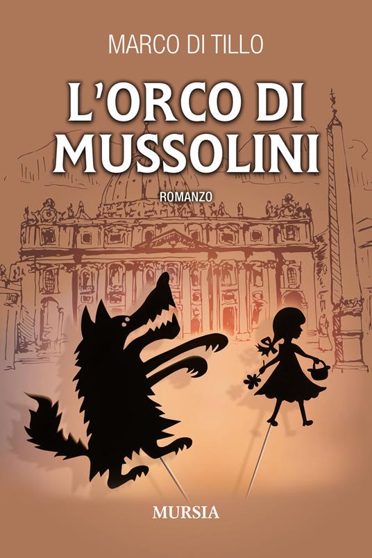 L'orco di Mussolini - Marco Di Tillo - copertina