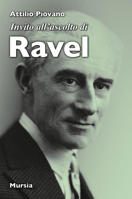 Invito all'ascolto di Ravel - Attilio Piovano - copertina