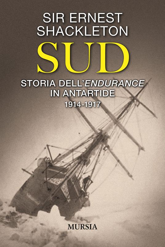 Sud. Storia dell'Endurance in Antartide. 1914-1917 - Ernest Shackleton - copertina