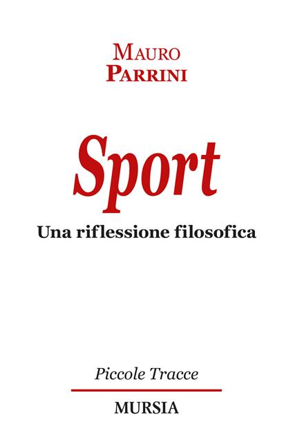 Sport. Una riflessione filosofica - Mauro Parrini - copertina