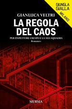 La regola del caos. Per l’ispettore Crespo e la sua squadra