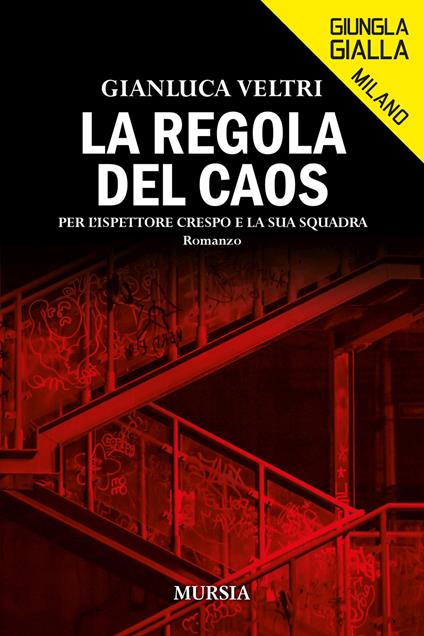 La regola del caos. Per l’ispettore Crespo e la sua squadra - Luca Veltri - copertina