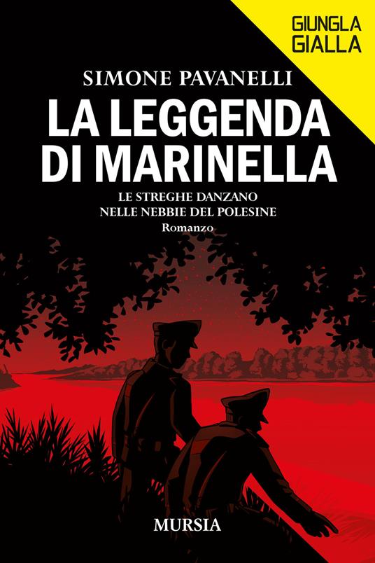 La leggenda di Marinella. Le streghe danzano nelle nebbie del Polesine - Simone Pavanelli - copertina