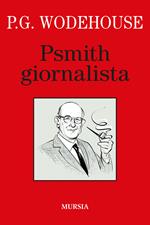 Psmith giornalista