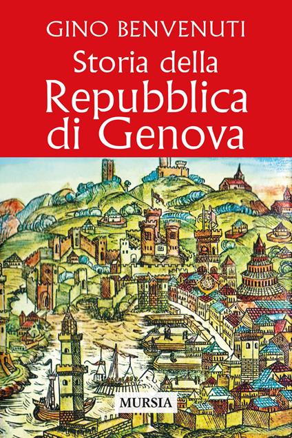 Storia della Repubblica di Genova - Gino Benvenuti - copertina