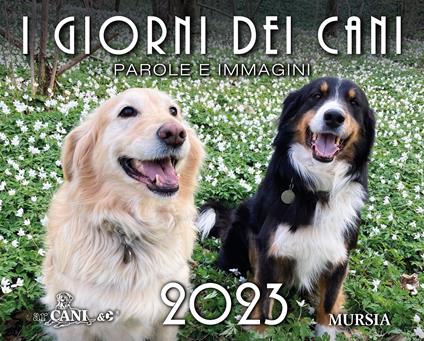 I giorni dei cani. Calendario 2023 - copertina