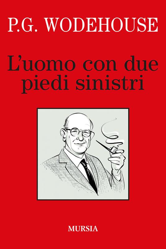 L'uomo con due piedi sinistri - Pelham G. Wodehouse - copertina