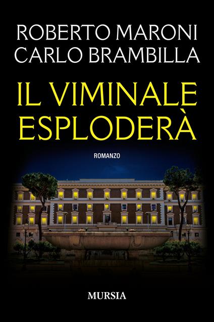 Il Viminale esploderà - Roberto Maroni,Carlo Brambilla - copertina