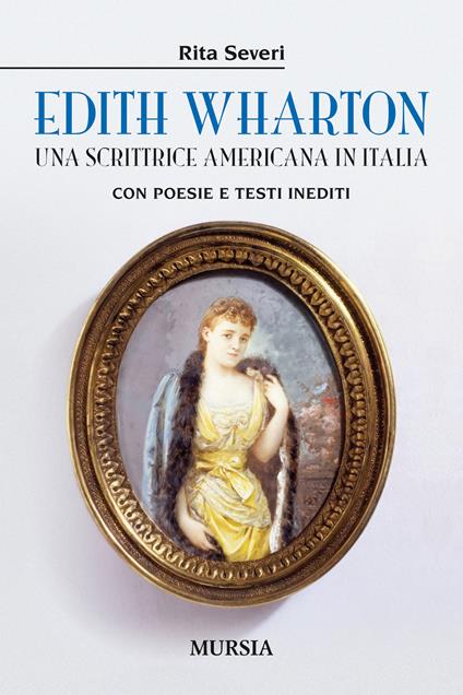 Edith Wharton. Una scrittrice americana in Italia - Rita Severi - copertina