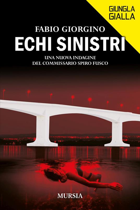 Echi sinistri. Una nuova indagine del commissario Spiro Fusco - Fabio Giorgino - copertina