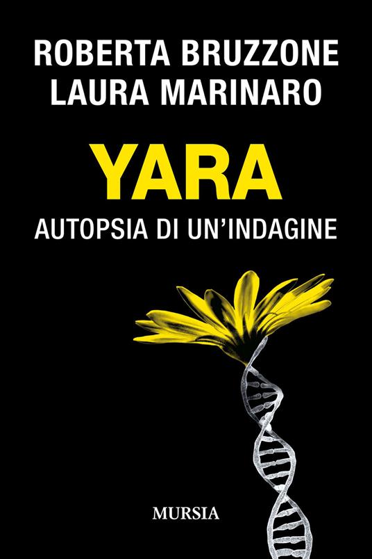 Yara. Autopsia di un'indagine - Roberta Bruzzone,Laura Marinaro - copertina