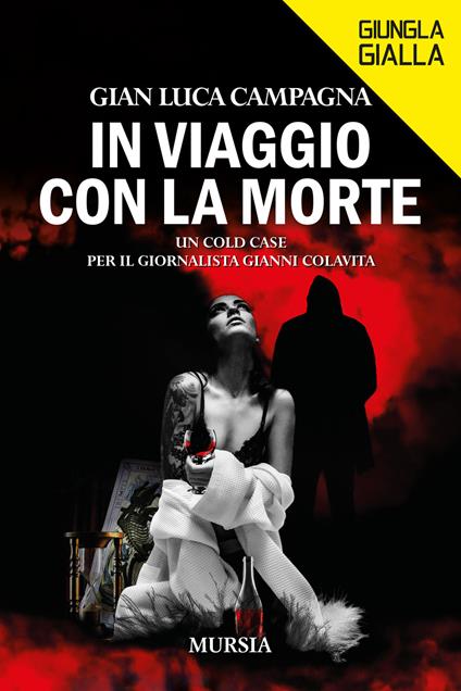In viaggio con la morte. Un cold case per il giornalista Gianni Colavita - Gian Luca Campagna - copertina