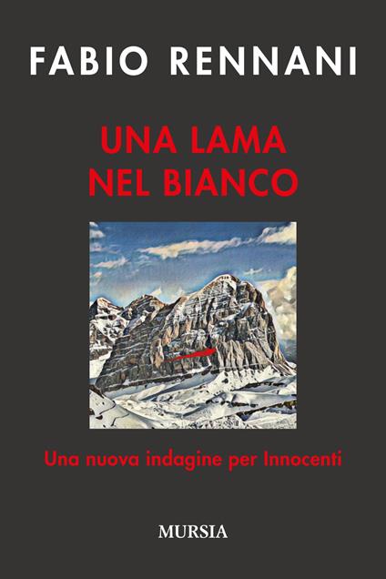 Una lama nel bianco. Una nuova indagine per Innocenti - Fabio Rennani - copertina