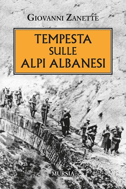Tempesta sulle alpi albanesi - Giovanni Zanette - copertina