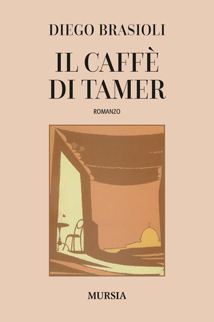 Il caffé di Tamer - Diego Brasioli - copertina