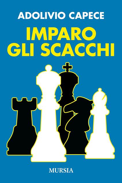 Imparo gli scacchi - Adolivio Capece - copertina