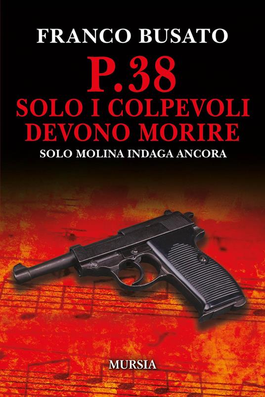 P.38 Solo i colpevoli devono morire. Una nuova indagine di Solo Molina - Franco Busato - copertina