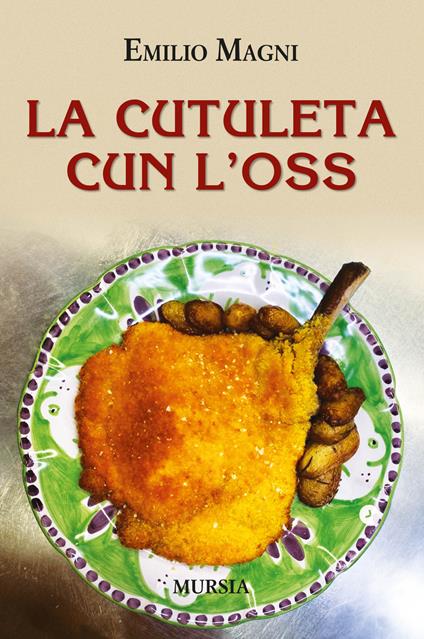 La cutuleta cun l'oss - Emilio Magni - copertina