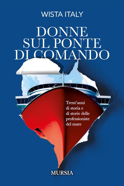 Donne sul ponte di comando. Trent'anni di storia e di storie delle professioniste del mare - Wista Italy - copertina