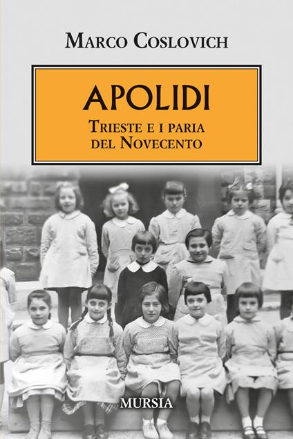 Apolidi. Trieste e i paria del Novecento - Marco Coslovich - copertina