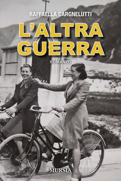 L'altra guerra - Raffaella Cargnelutti - copertina