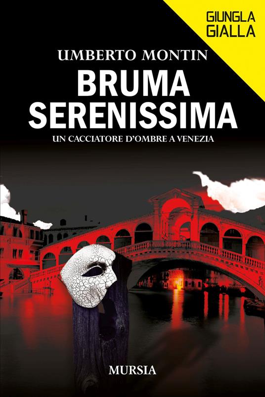 Bruma serenissima. Un cacciatore d'ombre a Venezia - Umberto Montin - copertina