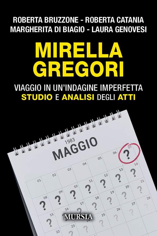Mirella Gregori. Viaggio in un'indagine imperfetta. Studio e analisi degli atti - Roberta Bruzzone,Roberta Catania,Margherita Di Biagio - copertina