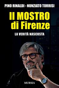 Il mostro di Firenze. La verità nascosta