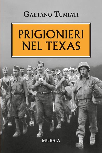 Prigionieri nel Texas - Gaetano Tumiati - copertina