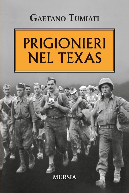 Prigionieri nel Texas - Gaetano Tumiati - copertina