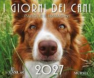 I giorni dei cani. Calendario 2027