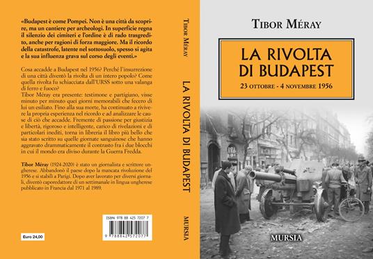 La rivolta di Budapest. 23 ottobre - 4 novembre 1956 - Tibor Méray - 2