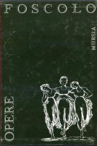 Le opere - Ugo Foscolo - copertina