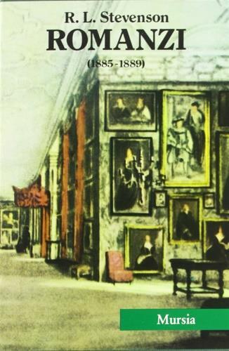 Tutte le opere. Vol. 3: Romanzi (1885-1889). - Robert Louis Stevenson - copertina