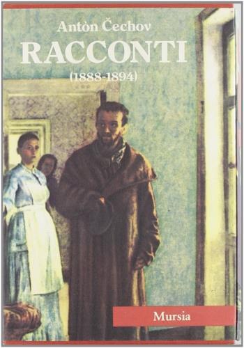 Tutte le opere. Vol. 5: Racconti (1888-1894). - Anton Cechov - copertina