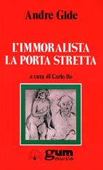 L' immoralista. La porta stretta