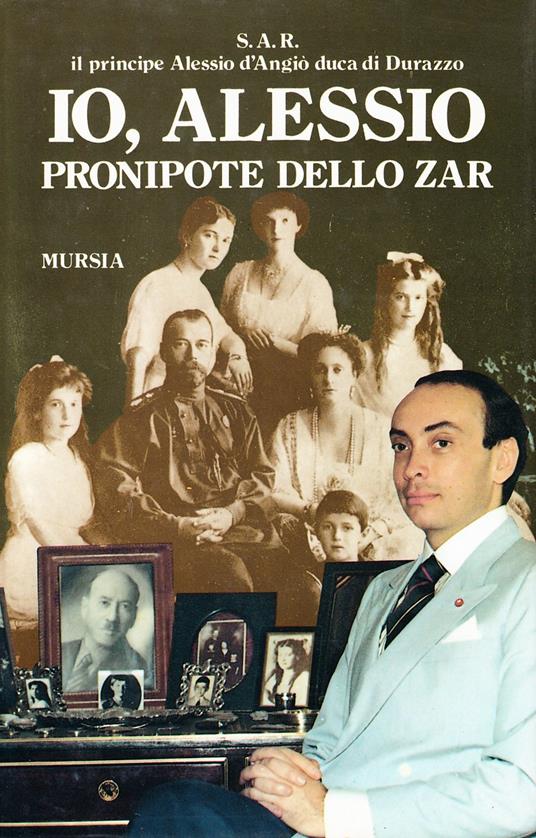 Io, Alessio, pronipote dello zar - Alessio D'Angiò - copertina
