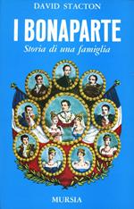 I bonaparte. Storia di una famiglia