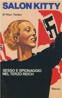 Salon Kitty. Sesso e spionaggio nel Terzo Reich - Peter Norden - copertina