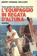 Tutto quello che deve fare e non fare l'equipaggio in regata d'altura