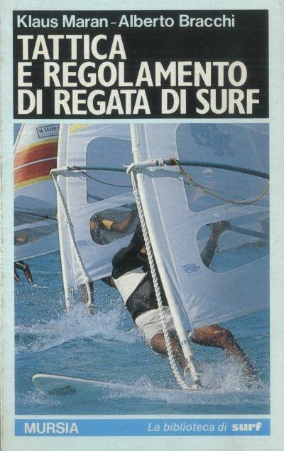 Tattica e regolamento di regata di surf - K. Maran,T. Bracchi - copertina